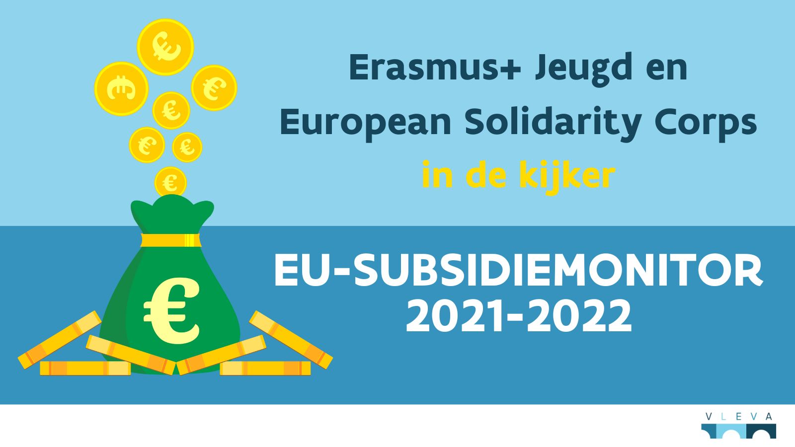 EU-subsidiemonitor 2021-2022: Erasmus+Jeugd en European Solidarity Corps