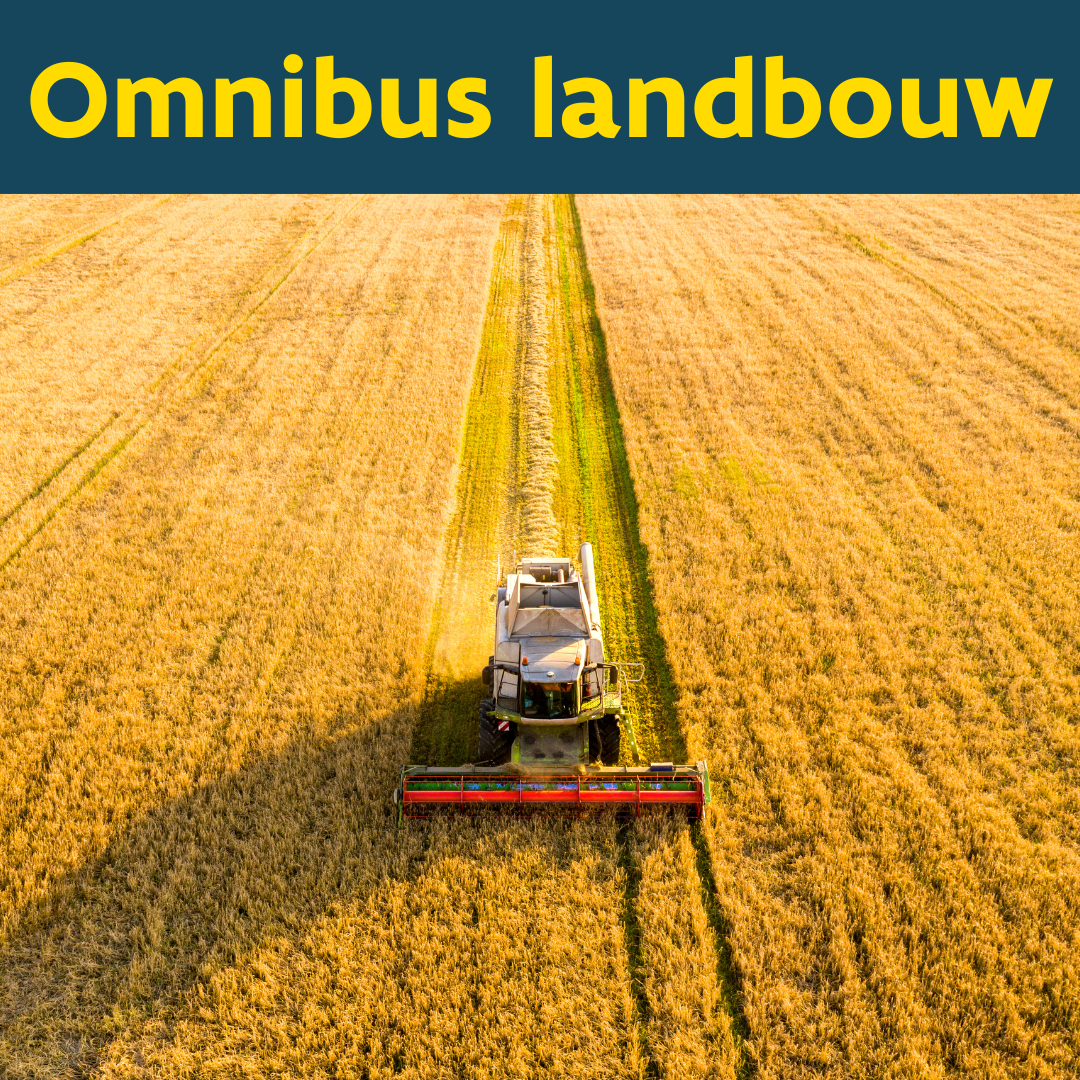 Omnibus III - minder regels, meer ruimte voor landbouw