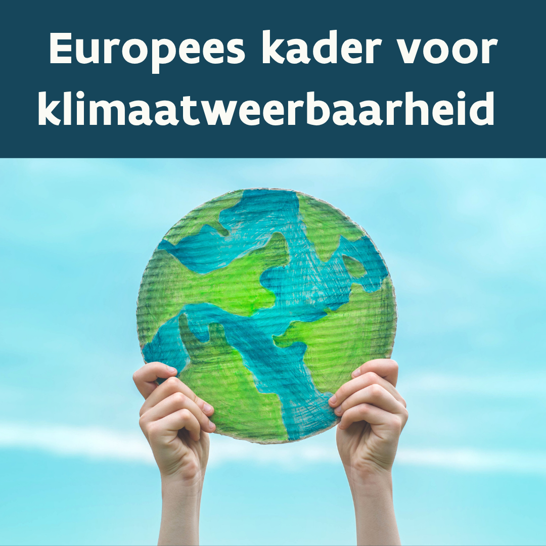 De Europese Unie wapent zich tegen klimaatrisico’s